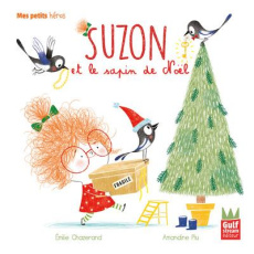 Suzon : Suzon et le sapin de Noël - Chazerand Emilie ; Piu Amandine