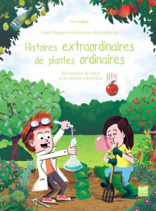 Histoires extraordinaires de plantes ordinaires - Resplandy-Taï Guillemette ; Hignard Lionel