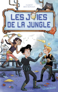 Les joies de la jungle - Ben Kemoun Hubert ; Romanet Caroline