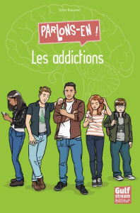 Les addictions - Baussier Sylvie ; Boudault Aurélien
