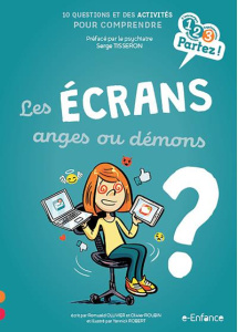 Les écrans, anges ou démons ? - Ollivier Romuald ; Roubin Olivier ; Robert Yannick
