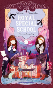 Royal Special School Tome 1 : Frissons et plum-pudding - Hassan Yaël ; Guilbert Nancy ; Muce Coralie