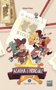Agatha et Hercule Tome 2 : Destination Far West - Tristan Sylvain ; Renard Margo