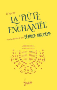 D'après La Flûte enchantée - Nicodème Béatrice