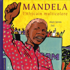 Mandela, l'Africain multicolore - Serres Alain