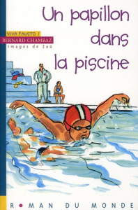 Viva Fausto ! Tome 5 : Un papillon dans la piscine - Chambaz Bernard