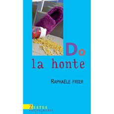 Do la honte - Frier Raphaelle
