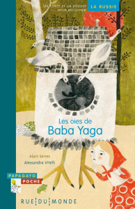 Les oies de baba Yaga - Serres Alain ; Giardi Corinne ; Vitelli Alessandra
