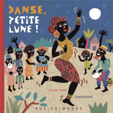 Danse, Ptite Lune ! - Tawa Kouam ; Sochard Fred