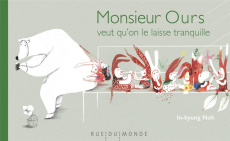 Monsieur Ours veut qu'on le laisse tranquille - Noh In-Kyung
