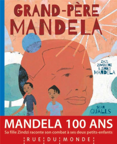 Grand-père Mandela - Mandela Zindzi ; Mandela Zazi ; Mandela Ziwelene ;