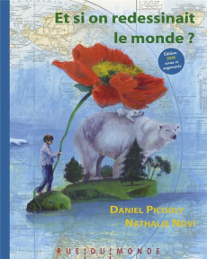 Et si on redessinait le monde ? Edition revue et augmentée - Picouly Daniel ; Novi Nathalie