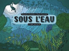 Sous l'eau. Le livre d'activités - Mizielinska Aleksandra ; Mizielinski Daniel ; Wale