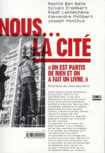 Nous.... La cité. "On est partis de rien et on a fait un livre" - Ben Bella Rachid ; Erambert Sylvain ; Lakhechene R