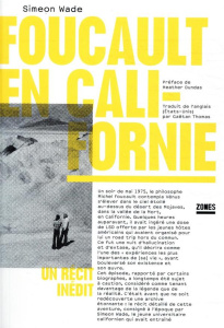 Foucault en Californie. Un récit inédit - Wade Simeon ; DUNDAS Heather ; Thomas Gaëtan