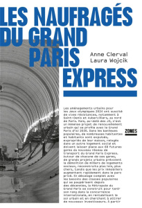 Les naufragés du Grand Paris Express - Clerval Anne ; Wojcik Laura