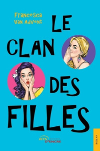 Le clan des filles Tome 1 - Van Advent Francesca