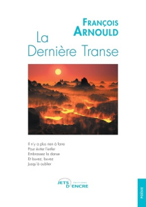 La Dernière Transe - Arnould François