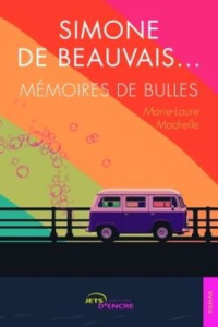 Simone de Beauvais... Mémoires de bulles - Madrelle Marie-Laure