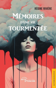 Mémoires d'une vie tourmentée - Rivière Régine