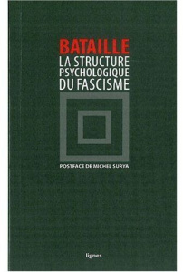La structure psychologique du fascisme - Bataille Georges ; Surya Michel