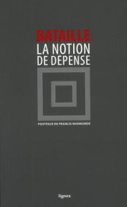 La notion de dépense - Bataille Georges ; Marmande Francis
