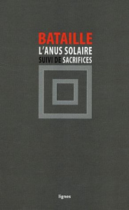 L'Anus solaire. Suivi de Sacrifices - Bataille Georges