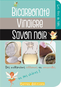 Bicarbonate vinaigre savon noir - Collectif