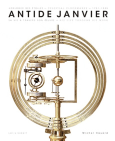 Antide Janvier, horloger des étoiles - Hayard Michel