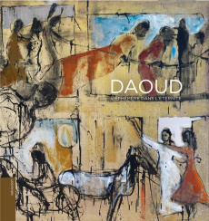 Daoud. L'éphémère dans l'éternité, Edition bilingue français-anglais - Daoud David ; Foury Muriel ; Gamand Gérard ; Dubuc