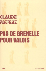 Pas de Grenelle pour Valois - Patriat Claude