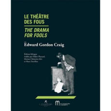 Le théâtre des fous. Edition bilingue français-anglais - Craig Edward-Gordon ; Plassard Didier ; Duvillier