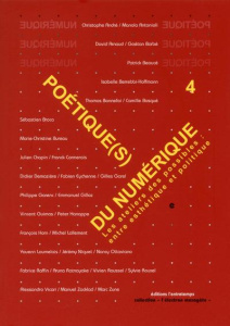Poétique(s) du numérique . Tome 4, Refaire atelier : entre esthétique et poétique - Antonioli Manola ; Berrebi-Hoffmann Isabelle ; Bur