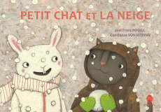 Petit Chat et la neige - Rosell Joel Franz ; Kitzing Constanze von