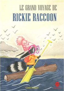 Le grand voyage de Rickie Raccoon - Duhazé Gaëlle