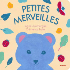 Petites merveilles - Domergue Agnès ; Pollet Clémence
