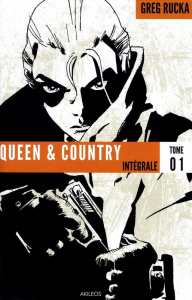 Queen & Country Intégrale Tome 1 - Rucka Greg ; Rolston Steve ; Sakai Stan ; Hurtt Br