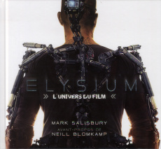 Elysium. L'univers du film - Salisbury Mark