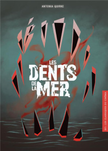 Les Dents de la mer - Quirke Antonia ; Julien Sandy
