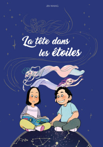 La Tête dans les étoiles - Wang Jen ; Pien Lark