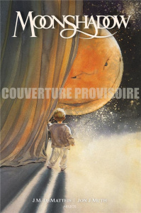 Moonshadow. Edition définitive - DeMatteis John Marc ; Muth Jon J. ; Williams Kent