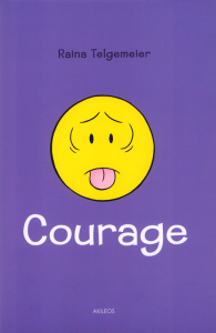 Courage - Telgemeier Raina ; Lamb Braden