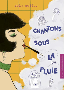 Chantons sous la pluie. 2e édition - Wollen Peter ; Andrew Geoff ; Lecerf Diane