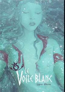 Le voile blanc - Denti Romina ; Forlini Valentino