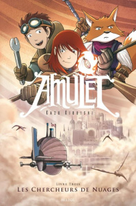 Amulet Tome 3 : Les chercheurs de nuages - Kibuishi Kazu