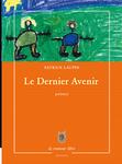 Le dernier avenir - Laupin Patrick