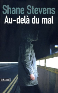 Au-delà du mal - Stevens Shane ; Baude Clément