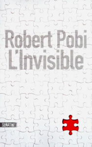 L'invisible - Pobi Robert ; Pointeau Fabrice