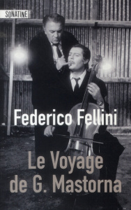 Le voyage de G. Mastorna - Fellini Federico ; Buzzati Dino ; Rondi Brunello ;