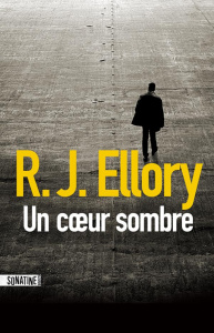 Un coeur sombre - Ellory R. J. ; Pointeau Fabrice